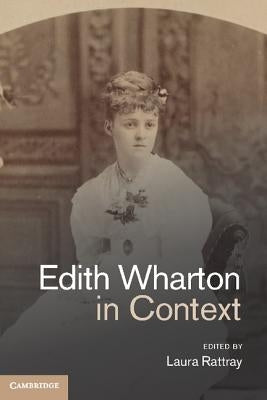 Edith Wharton in Context by Rattray, Laura