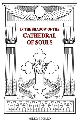 In the Shadow of the Cathedral of Souls: Amorc 1915-1990 by Murtaugh, Stephen
