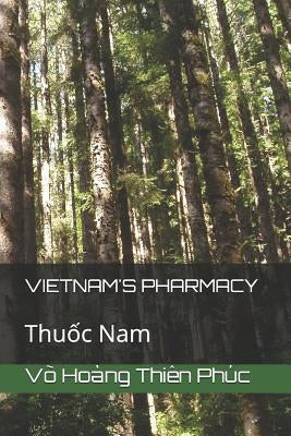 Vietnam's Pharmacy: Thuốc Nam by Thien Phuc, Vo Hoang