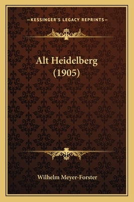 Alt Heidelberg (1905) by Meyer-Forster, Wilhelm