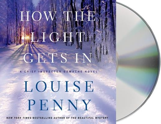 How the Light Gets in by Penny, Louise