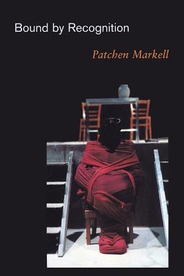 Bound by Recognition by Markell, Patchen