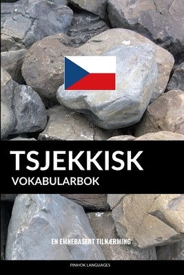 Tsjekkisk Vokabularbok: En Emnebasert Tilnærming by Languages, Pinhok