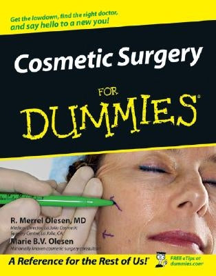 Cosmetic Surgery for Dummies . by Olesen, R. Merrel
