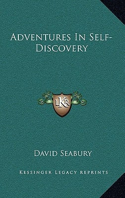 Adventures in Self-Discovery by Seabury, David