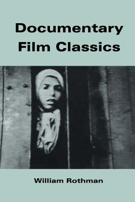 Documentary Film Classics by Rothman, William