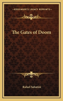 The Gates of Doom by Sabatini, Rafael