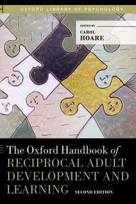 Oxford Handbook of Reciprocal Adult Development and Learning by Hoare, Carol Hren