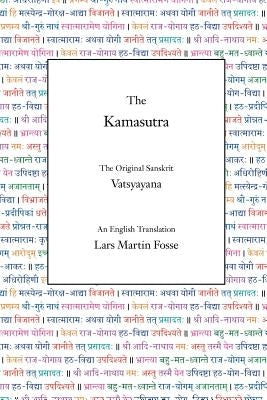 The Kamasutra: The Original Sanskrit and An English Translation by Fosse, Lars Martin