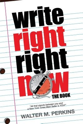 Write Right - Right Now - The Book by Perkins, Walter M.