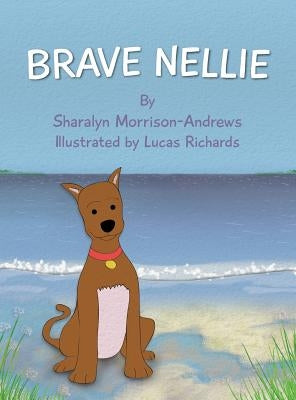 Brave Nellie by Morrison-Andrews, Sharalyn