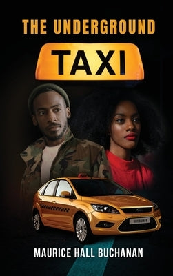 The Underground Taxi by Maurice Hall Buchanan