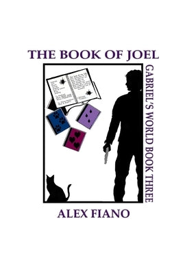 The Book of Joel: Book 3 in the Gabriel's World Series by Fiano, Alex