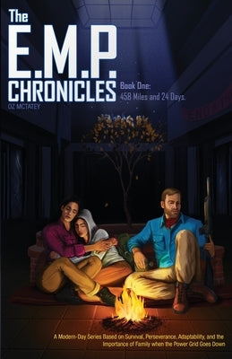 The E.M.P. Chronicles: Book 1: 458 Miles and 24 Days by McTatey, Zayden Oz