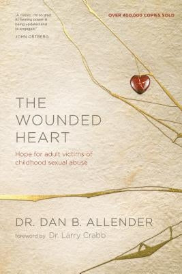 The Wounded Heart by Allender, Dan B.
