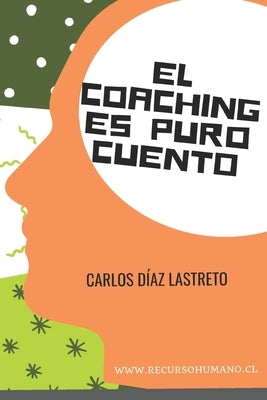 El coaching es puro cuento by Bertero, Mauricio Leandro