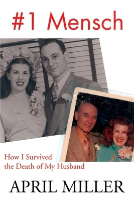 1 Mensch: How I Survived the Death of My Husband by Miller, April