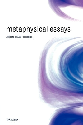 Metaphysical Essays by Hawthorne, John