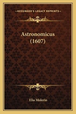 Astronomicus (1607) by Molerio, Elia