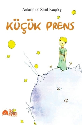 Küçük Prens by de Saint-Exupéry, Antoine