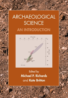 Archaeological Science by Richards, Michael