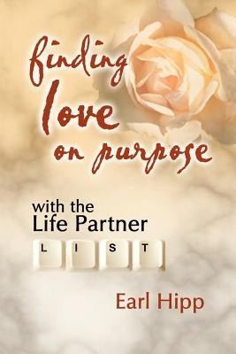 Finding Love on Purpose by Hipp, Earl