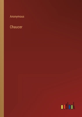 Chaucer by Anonymous
