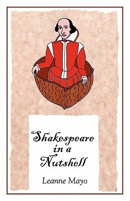 Shakespeare in a Nutshell by Mayo, Leanne