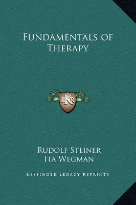 Fundamentals of Therapy by Steiner, Rudolf