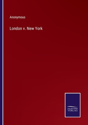 London v. New York by Anonymous