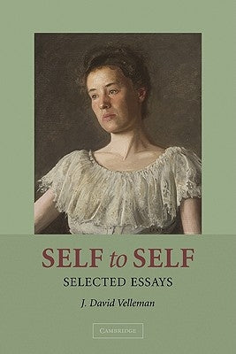 Self to Self: Selected Essays by Velleman, J. David
