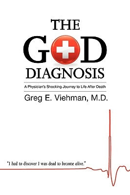 The God Diagnosis by Greg E. Viehman M. D.