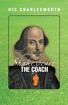 Shakespeare The Coach by Charlesworth, Ric