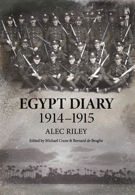 Egypt Diary 1914-1915 by Riley, Alec