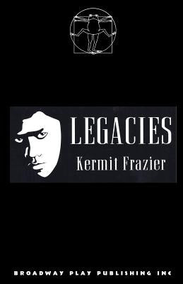 Legacies by Frazier, Kermit