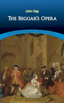 The Beggar's Opera by Gay, John