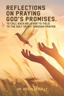 Reflections on Praying God's Promises by Dymally, Billye
