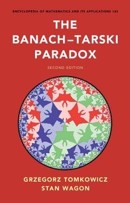 The Banach-Tarski Paradox by Tomkowicz, Grzegorz