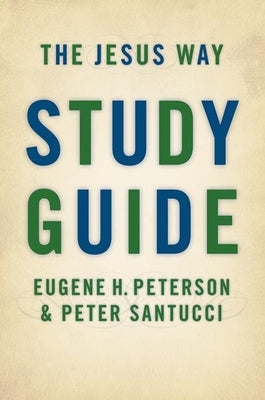 Jesus Way Study Guide by Peterson, Eugene H.
