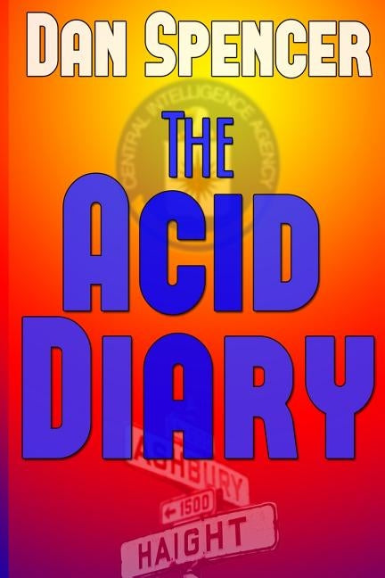The Acid Diary by Spencer, Dan