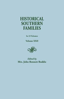 Historical Southern Families. in 23 Volumes. Volume XXII by Boddie, John Bennett