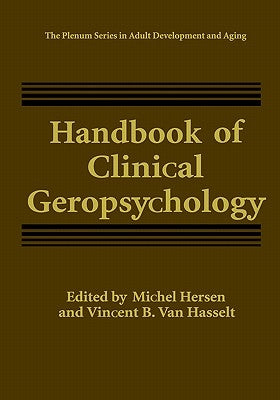 Handbook of Clinical Geropsychology by Hersen, Michel