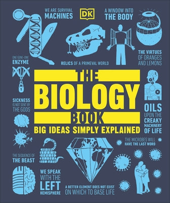 The Biology Book: Big Ideas Simply Explained by DK