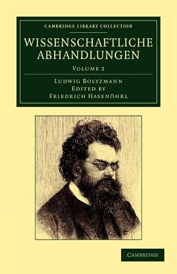 Wissenschaftliche Abhandlungen by Boltzmann, Ludwig