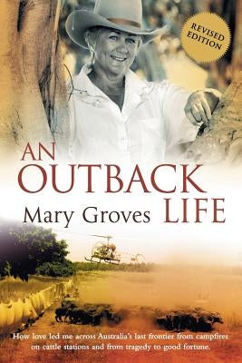 An Outback Life by Groves, Mary