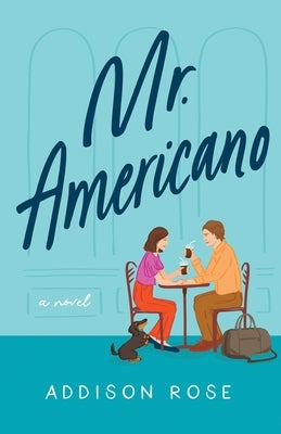 Mr. Americano by Rose, Addison