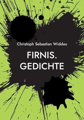 Firnis: Gedichte by Widdau, Christoph Sebastian