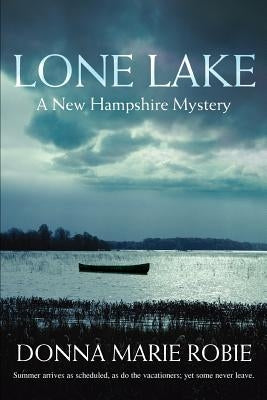 Lone Lake: A New Hampshire Mystery by Robie, Donna Marie