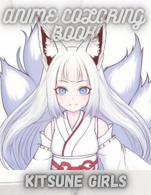 Anime Coloring Book: Kitsune Girls - Volume 1 by Jones, Leonard