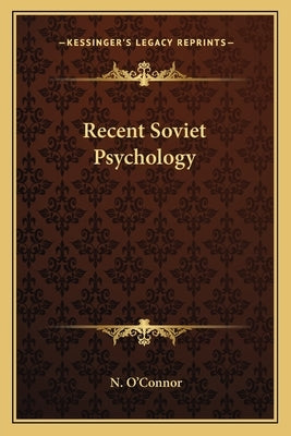 Recent Soviet Psychology by O'Connor, N.
